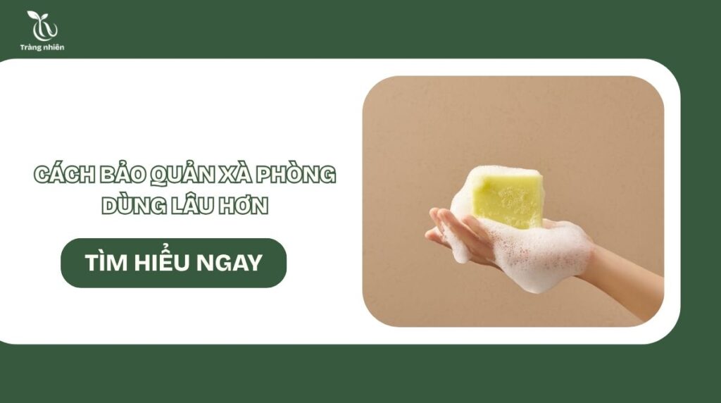 Cách bảo quản xà phòng