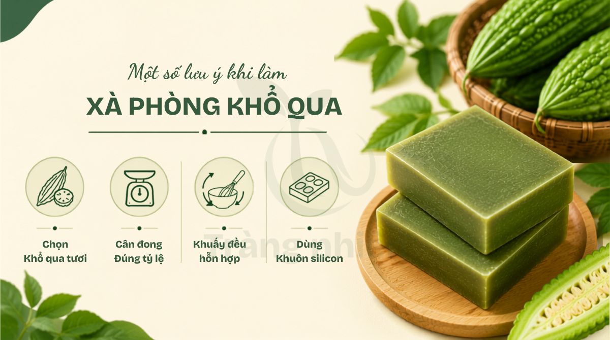 Một số lưu ý khi làm xà phòng khổ qua