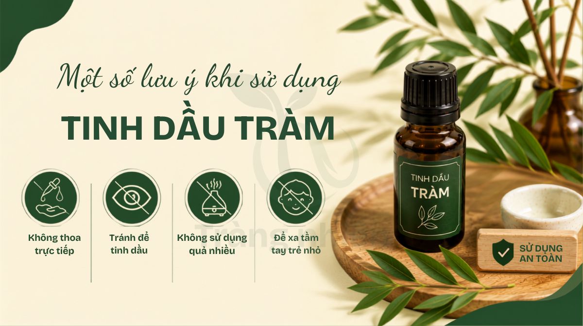 Một số lưu ý khi sử dụng tinh dầu tràm