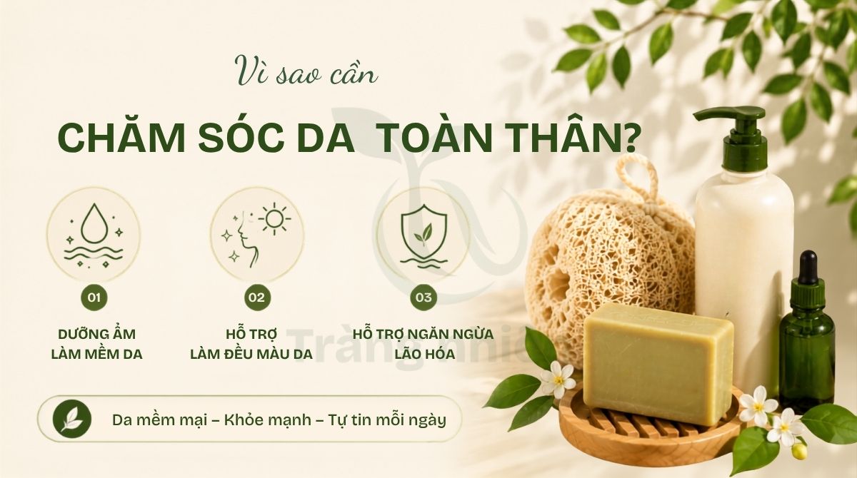 Vì ssao cần chăm sóc da toàn thân